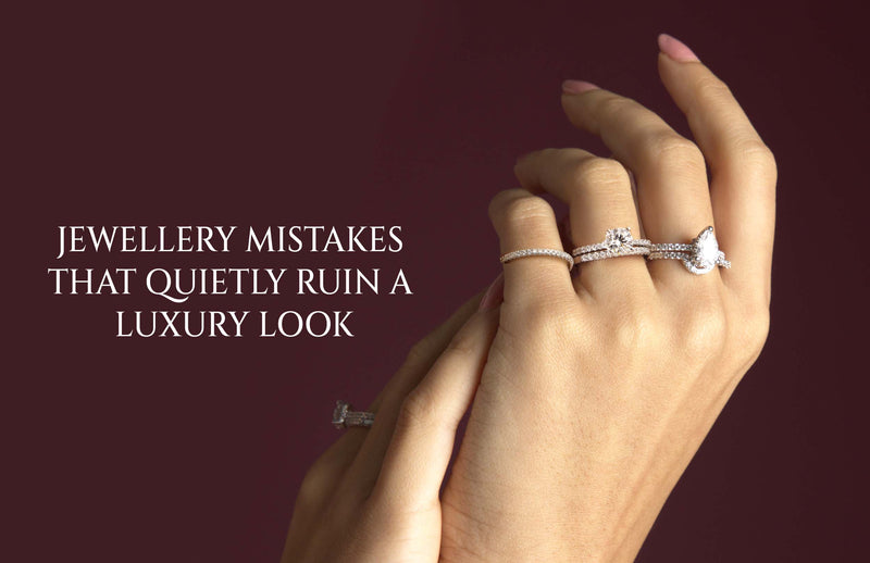 Jewellery Mistakes That Quietly Ruin A Luxury Look