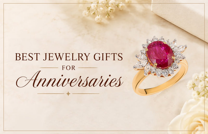 Best Jewellery Gifts for Anniversaries: Timeless Pieces to Celebrate Every Milestone